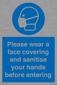 Please wear a face covering and sanitise your hands before entering